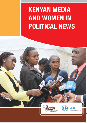 KENYAN MEDIA  AND WOMEN IN  POLITICAL NEWS